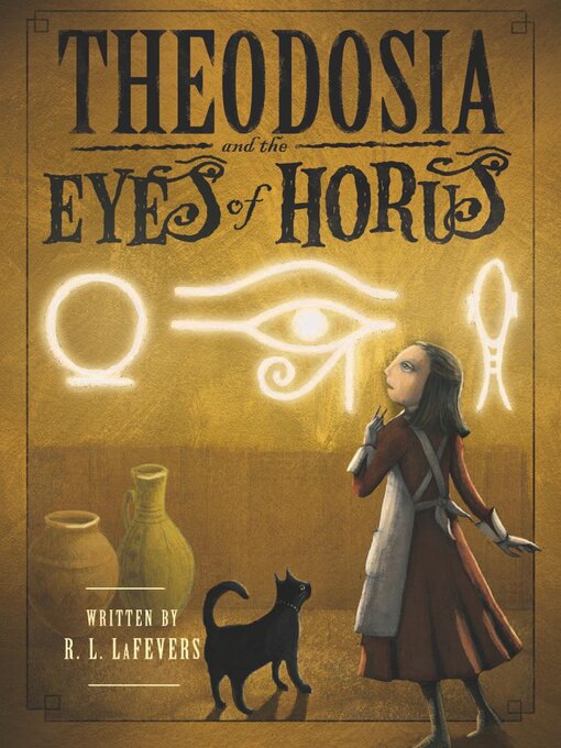 Title details for Theodosia and the Eyes of Horus by R. L. LaFevers - Wait list